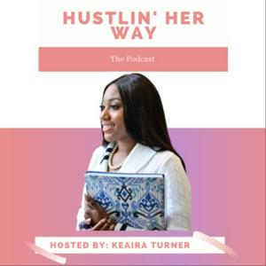 Hustlin' Her Way