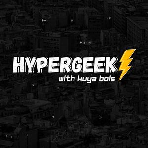HyperGeek with Kuya Bols