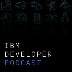 IBM Developer Podcast