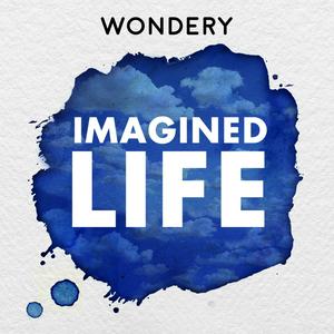 Listen to Imagined Life in the App