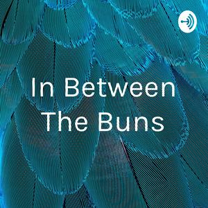 In Between The Buns