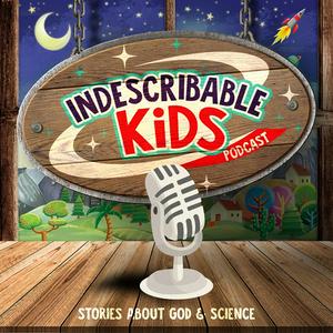 Listen to Indescribable Kids Podcast in the App