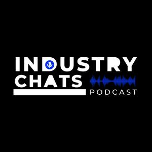 Industry Chats Podcast
