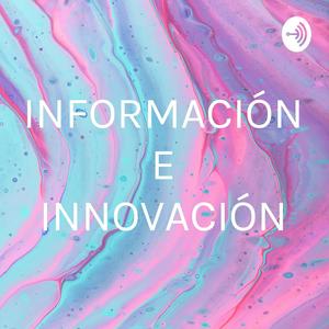 INFORMACIÓN E INNOVACIÓN