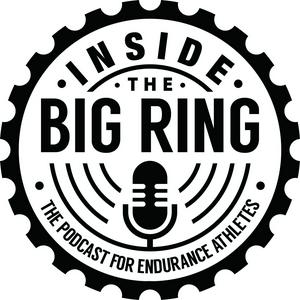 Listen to Inside The Big Ring: The Podcast for Endurance Athletes in the App