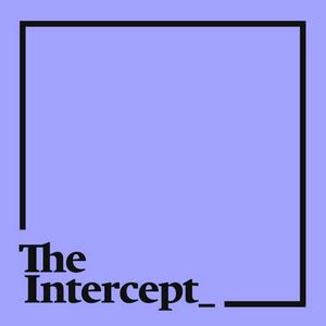 Listen to The Intercept Briefing in the App