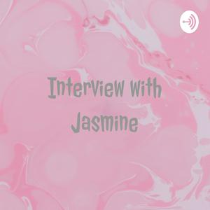 Interview with Jasmine