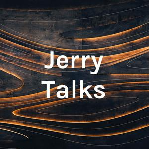 Jerry Talks