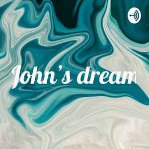 John’s dream