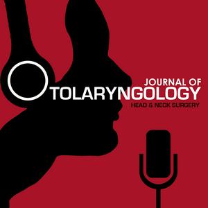 Listen to Journal of Otolaryngology - Head & Neck Surgery in the App
