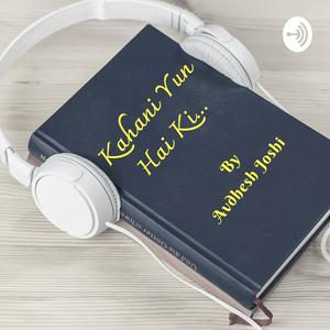 Listen to Kahani Yun Hai ki... in the App