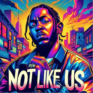 Listen to Kendrick Lamar's - Not Like Us in the App