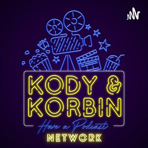 Kody &amp; Korbin Have a Podcast Network
