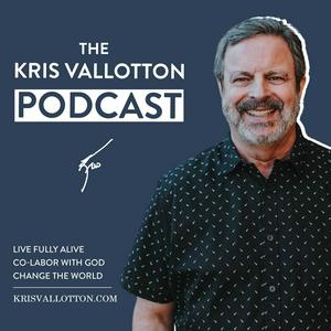 Listen to The Kris Vallotton Podcast in the App