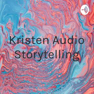 Kristen Audio Storytelling