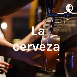 La cerveza