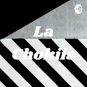 La Chokiis