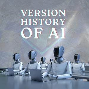 Version History of AI