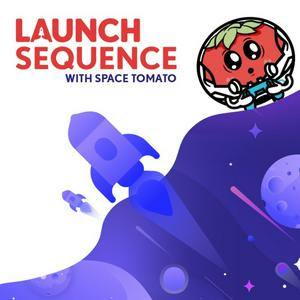 Listen to Launch Sequence with Space Tomato in the App