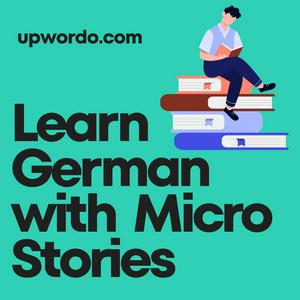 Listen to Learn German with Micro Stories in the App