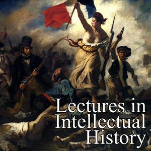 Listen to Lectures in Intellectual History in the App