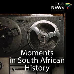 Listen to Moments in South African History in the App