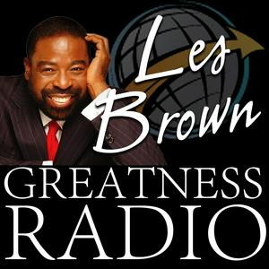 Listen to Les Brown Greatness Radio in the App