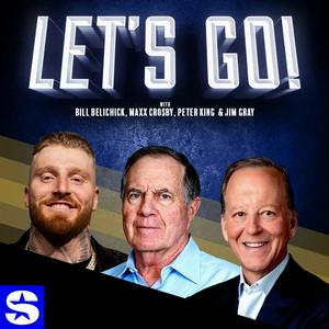 Listen to Let's Go! with Bill Belichick, Maxx Crosby, Peter King & Jim Gray in the App