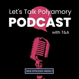 Let's Talk Polyamory Podcast