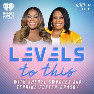 Listen to Levels to This with Sheryl Swoopes and Terrika Foster-Brasby in the App