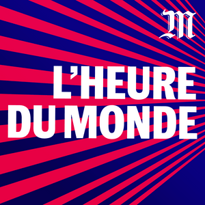 Listen to L’Heure du Monde in the App