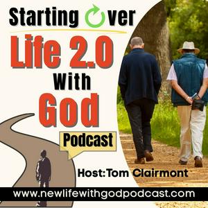 Starting Over | Life 2.0 With God