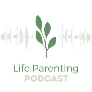 Listen to Life Parenting Podcast in the App