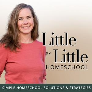 Listen to Little by Little Homeschool - Homeschooling, Motherhood, Homemaking, Education, Family in the App