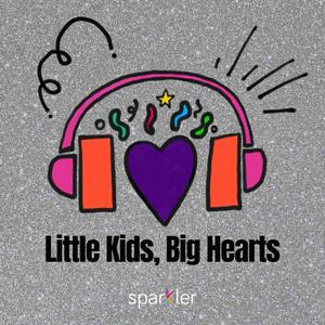 Listen to Little Kids, Big Hearts in the App