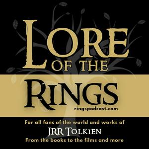 Listen to Lore of the Rings | Explore JRR Tolkien's Lord of the Rings and More | For all fans of Middle-earth in the App