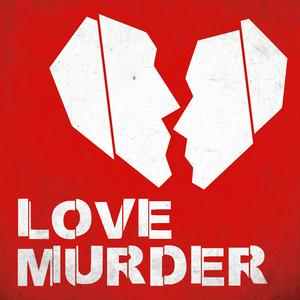 Listen to LOVE MURDER in the App