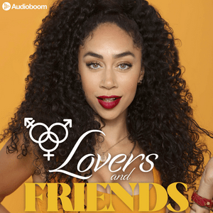 Listen to Lovers and Friends with Shan Boodram in the App