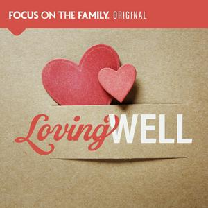 Listen to Loving Well in the App