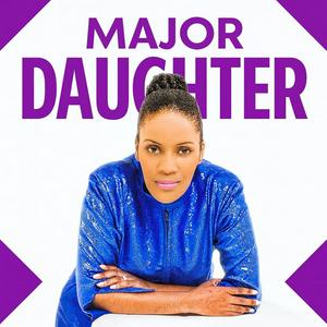 Major Daughter Podcast
