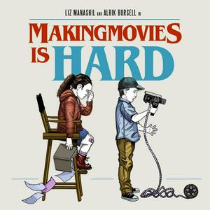Listen to Making Movies is HARD!!!: The Struggles of Indie Filmmaking in the App