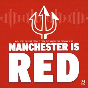 Listen to Manchester is RED - Manchester United podcast in the App