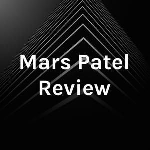 Mars Patel Review