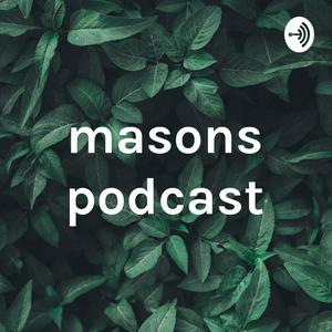 masons podcast