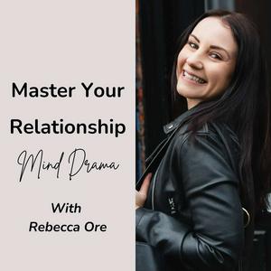 Master Your Relationship Mind Drama