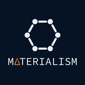 Listen to Materialism: A Materials Science Podcast in the App