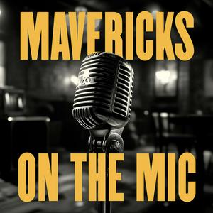 Listen to Mavericks on the Mic in the App