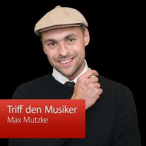 Max Mutzke: Triff den Musiker