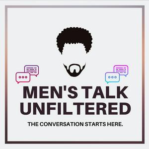 Men's Talk Unfiltered Podcast