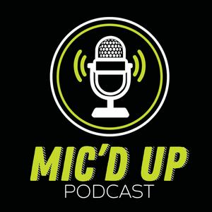 Mic'd Up Podcast